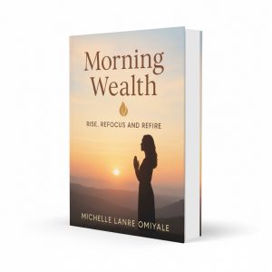 Morning Wealth: Rise, Refocus and Refire
